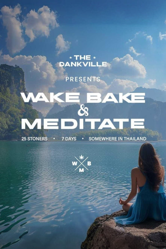 Wake Bake & Meditate - Thailand