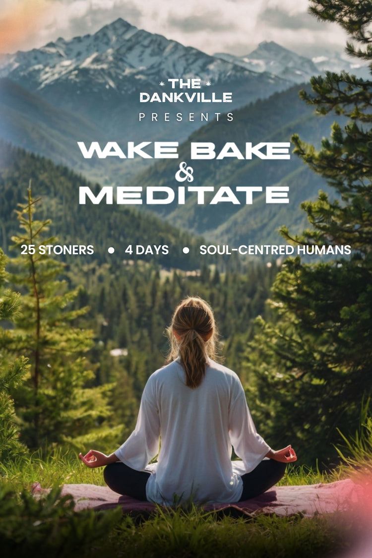 Wake Bake & Meditate - Himalaya