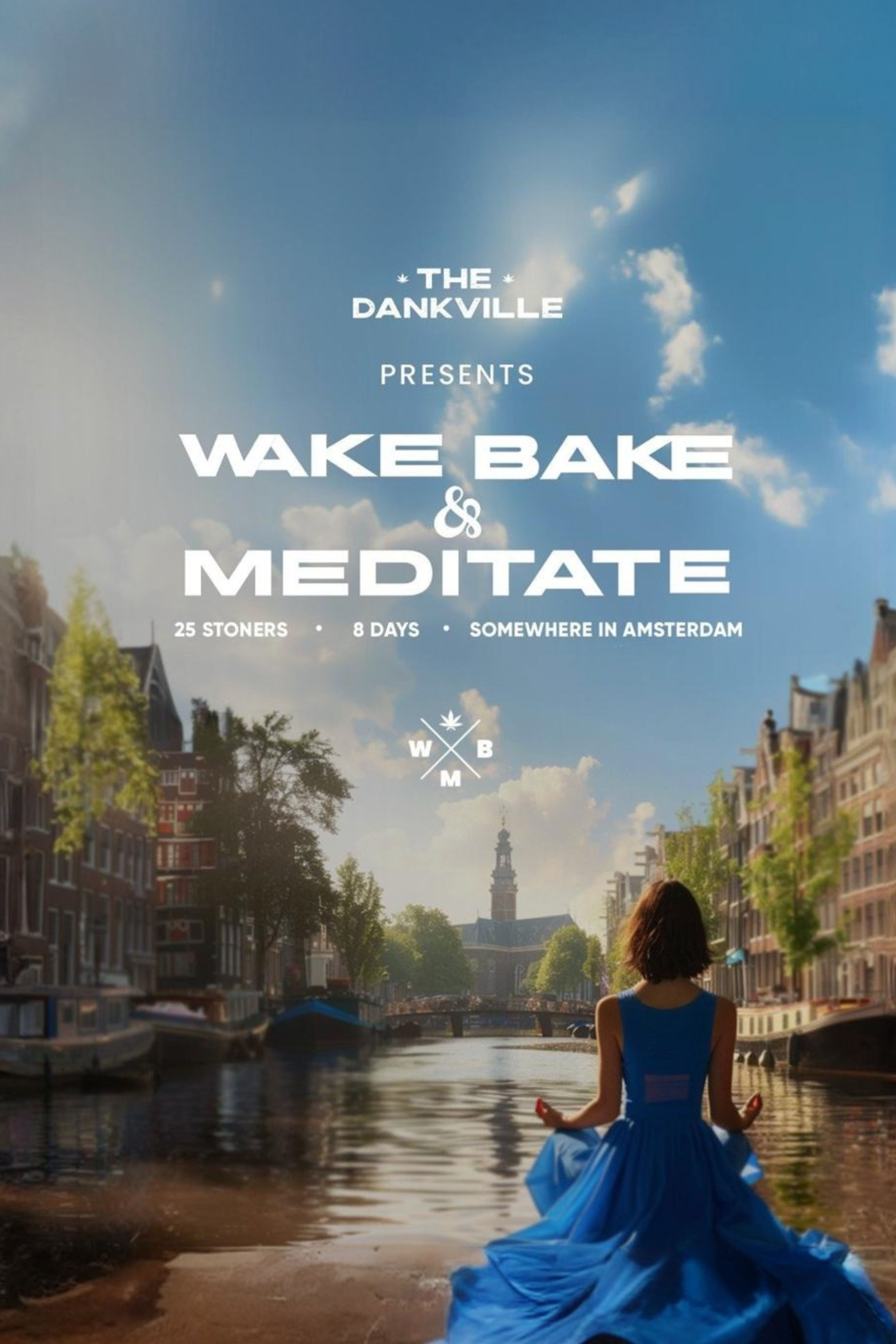 Wake Bake & Meditate - Amsterdam